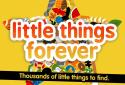 Little Things® Forever