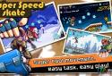 Super Speed skate