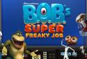B. O. B.'s Super Freaky Job