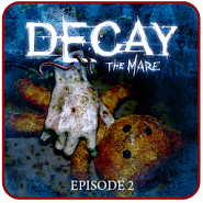 Decay: The Mare - Episode 2