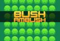 Bush Ambush - Игры головоломки