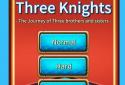 Three Knights : Three heroes