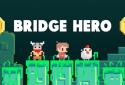 Bridge Hero