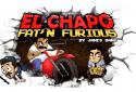 El Chapo - Fat 'n Furious!