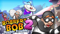 Robbery Bob 2: İkili Belalar