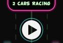 Neon 2 Cars Racing