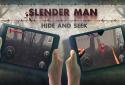 Slender Man Hide & Seek
