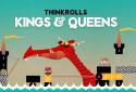 Thinkrolls: Kings & Queens