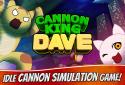 Cannon King Dave