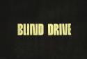 Blind Drive (beta) (Unreleased)