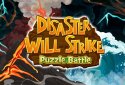 Disaster Will Strike 2: Battle Puzzle