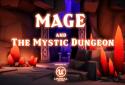 Mage and The Mystic Dungeon