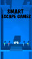 Smart Escape Games