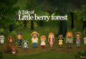 A Tale of the Little Berry Forest