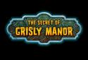 The Secret of Grisly Manor