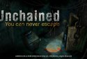 Unchained: You can never escape