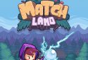 Match Land - Pixel Puzzle Match 3 RPG