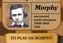 Chess legacy: Play like Morphy.