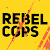 Rebel Cops