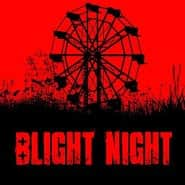 Blight Night: Güvende Değilsin