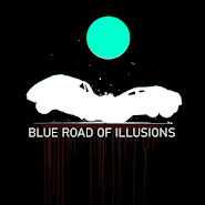 BLUE ROAD OF ILLUSIONS 