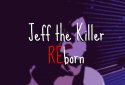 Jeff the killer REborn