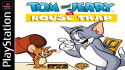 Tom and Jerry in House Trap's