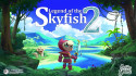 Legend of the Skyfish 2