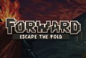 Forward: Escape The Fold