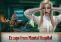 Escape from Mental Hospital