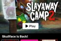 Slayaway Camp 2